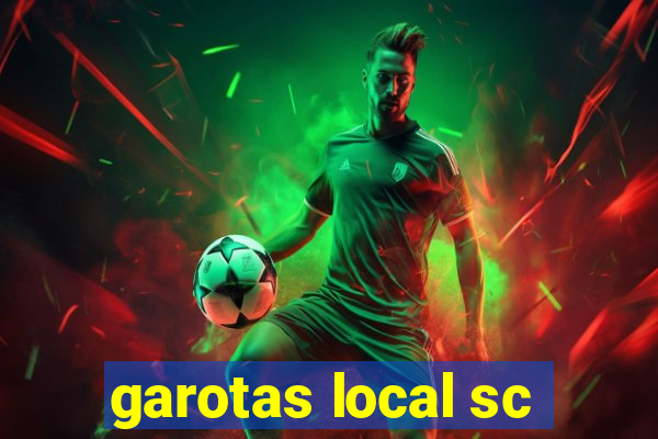 garotas local sc